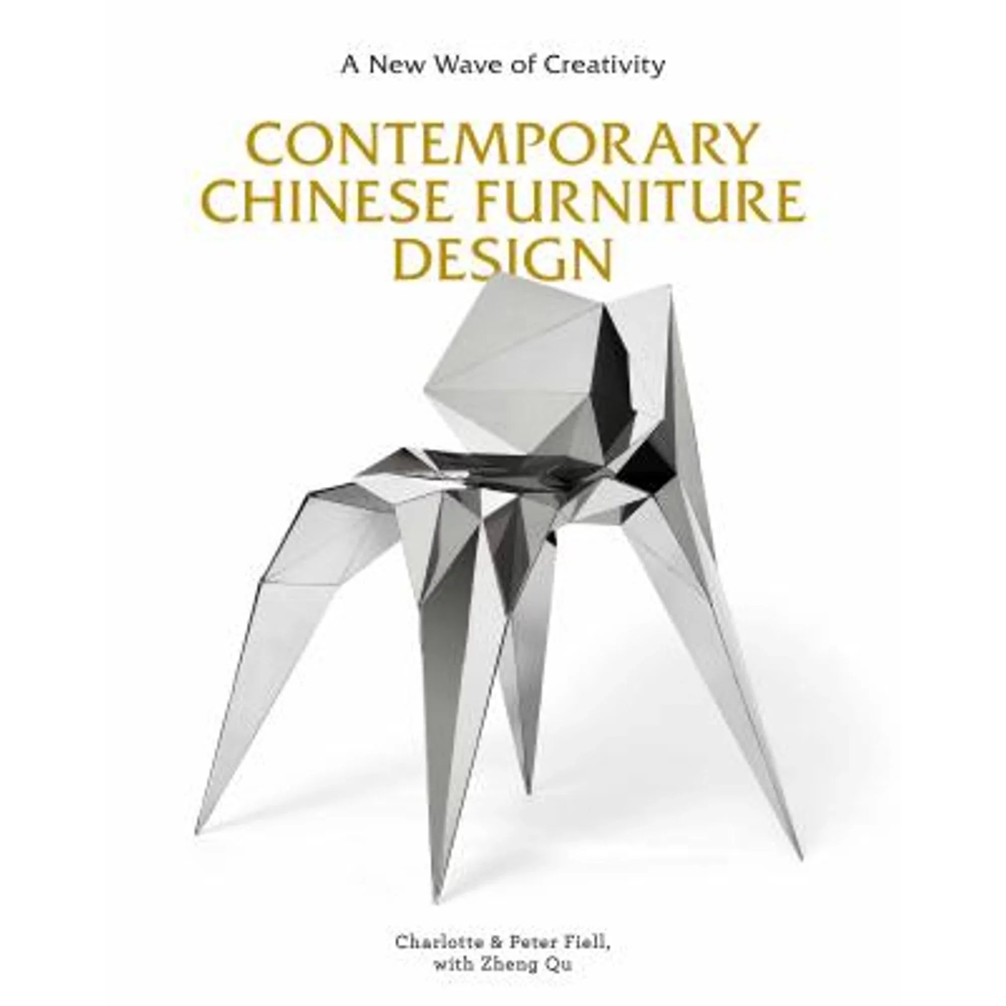 of Creativity Chinese Contemporary Definitive Qu Fiell, 9781786274922) by (Hardcover (the Zheng New First Wave Design: A Pre-Owned Book Furniture Charlotte